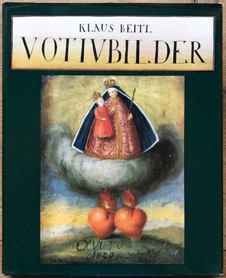 Votivbilder: Zeugnisse einer alten Volkskunst Beitl, Klaus: