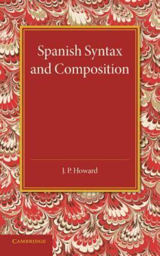 Spanish Syntax and Composition Howard Paperback Cambridge University Press