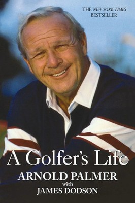 A Golfer's Life Arnold Palmer Taschenbuch Einband - flex.(Paperback) Englisch