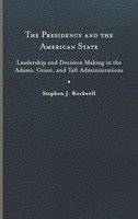 Stephen J. Rockwell | The Presidency And The American State | Buch | Englisch