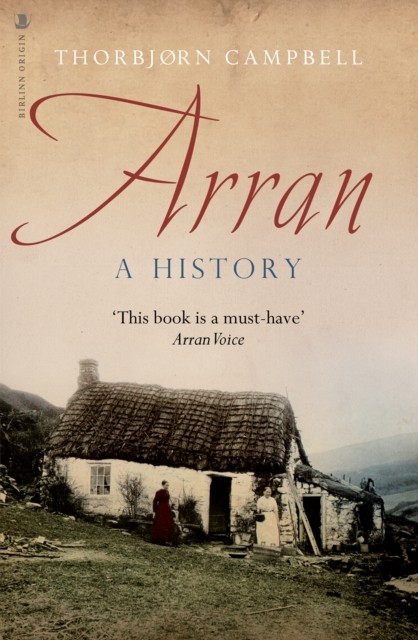 Arran A History by Thorbjorn Campbell (Paperback Book)