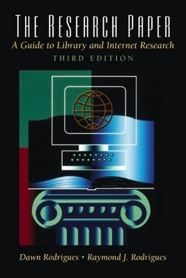 The Research Paper: A Guide to Libr..., Rodrigues, Raym