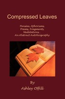 Ashley Offill | Compressed Leaves | Taschenbuch | Englisch (2009) | Authorhouse