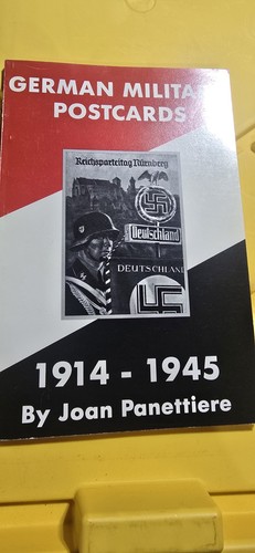 Signed GERMAN MILITARY POSTCARDS 1914-1945 JOAN PANETTIERE ILLUSTRATED  BOOK