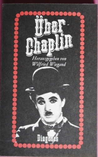 R90613 Über Chaplin von Wilfried Wiegand (Hg.) – 1. Auflage 1978 - 第 1/2 張圖片