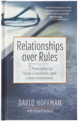 Relationships over Rules: 7 Principles to Lead Gracefully and Love G - VERY GOOD