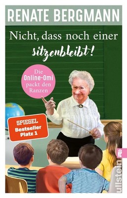 Renate Bergmann / Nicht, dass noch einer sitzenbleibt! /  9783548064772