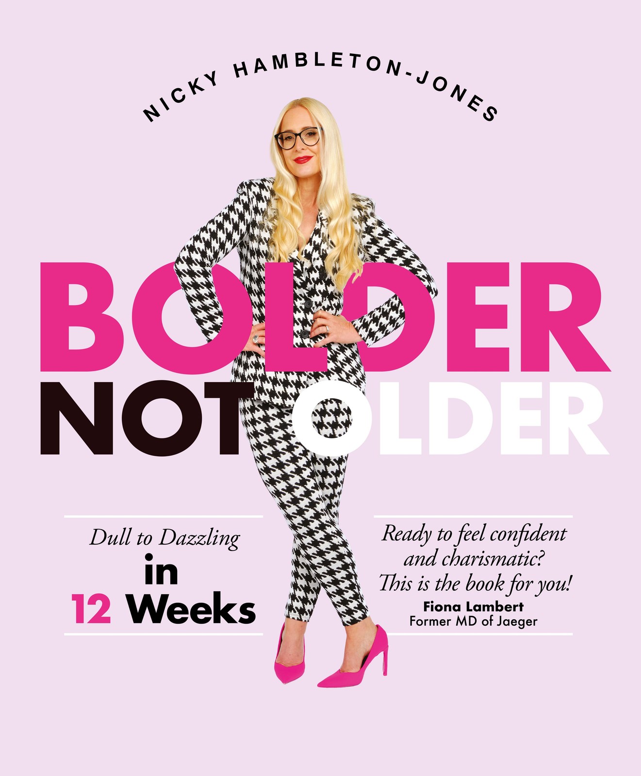 Nicky Hambleton Jones Bolder Not Older (Tascabile)