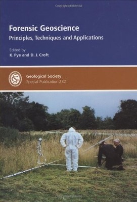 Forensic Geoscience: Principles,Techniques & Applications: No. 2