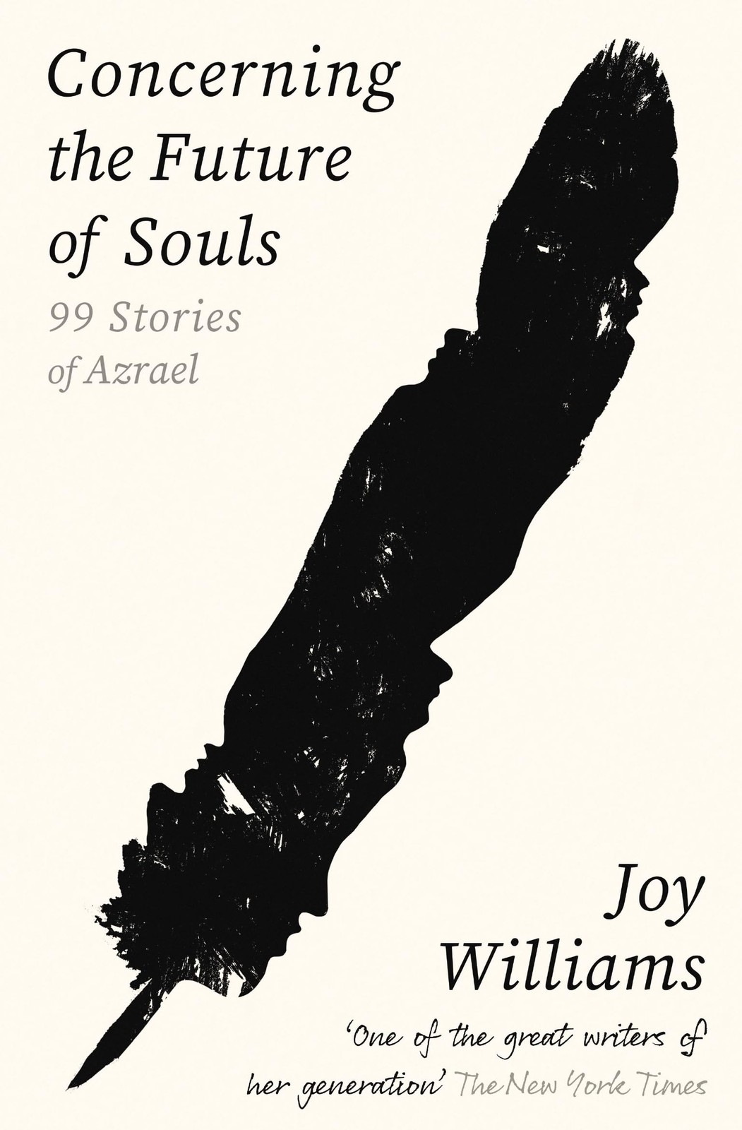 Concerning the Future of Souls: Ninety-Nine Stories of Azrael by Joy Williams - Image 5