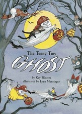 THE TEENY TINY GHOST By Kay Winters & Lynn Munsinger - Hardcover **Excellent**