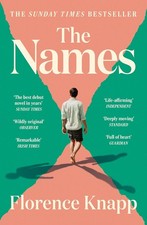 The Names: 'The best debut novel in years' Sunday Times by Florence Knapp