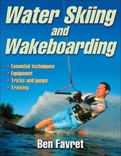 Water Skiing and Wakeboarding, Ben Favret