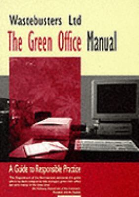 The Green Office Manual: A Guide to Responsible Practice, Wastebusters Ltd, Good