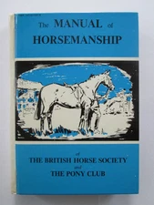 The Manual of Horsemanship of the British Horse Society & The Pony Club H/C V/G