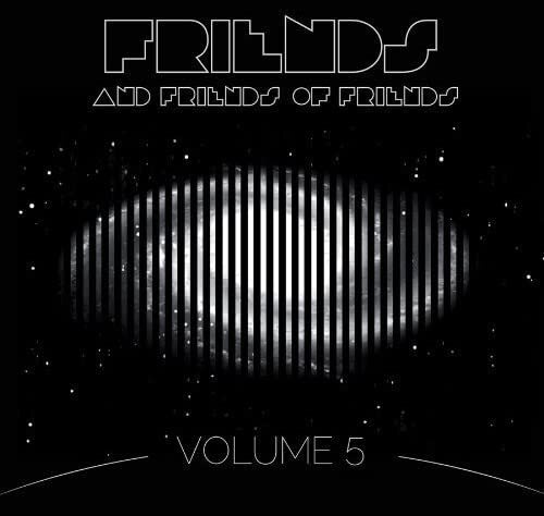 Friends and Friends of Friends Friends and Friends of Friends 5 (CD)
