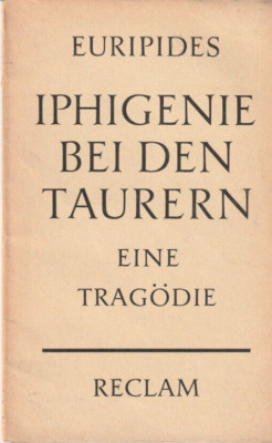Iphigenie bei den Taurern : Eine Tragödie. Übers. von J.J.C. Donner. Neubearb. u