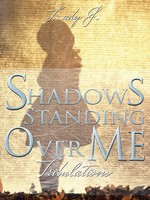 Shadows Standing Over Me Tribulations Lady J. Taschenbuch Englisch 2021