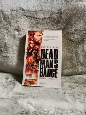 Dead man's badge : sterben in Landsdale : Thriller. Robert E. Dunn ; Übersetzung