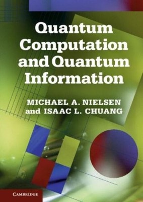 Michael A. Nielsen Isaac L. C Quantum Computation and Quantum Inform (Hardback)