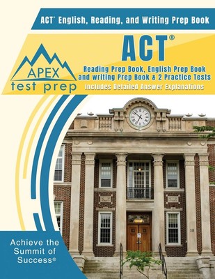 ACT English, Reading, and Writing Prep Book: ACT Reading Prep Book, English ...