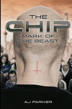 The Chip: Mark Of The Beast by Aj Parker (English) Paperback Book