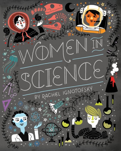 Women In Science | Fearless Pioneers Who Changed The World | Rachel Ignotofsky-image