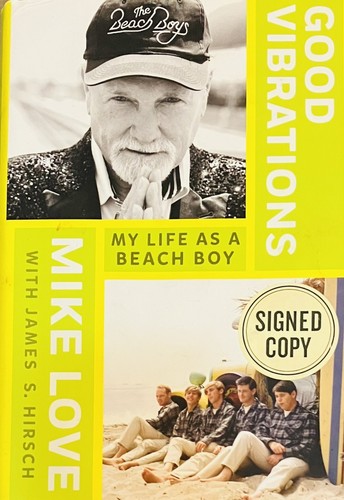 “Good Vibrations," by Beach Boys/Mike Love (HC/1st/2016) Autographed/Signed Book