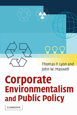 Corporate Environmentalism and Public Policy Lyon Maxwell Paperback