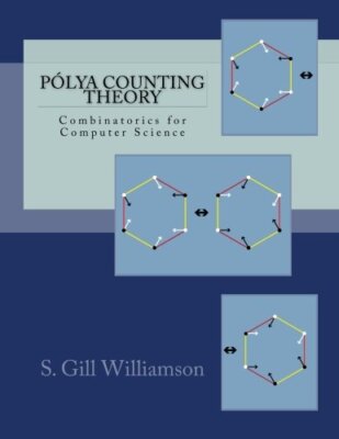 Polya Counting Theory: Combinatorics for Computer Science by Williamson New-,