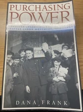 Purchasing Power: Consumer Organizing, Gender &  Seattle Labor Movement -D Frank