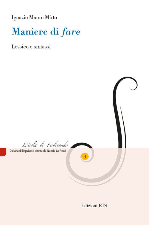 Maniere di «fare». Lessico e sintassi - Mirto Ignazio Mauro