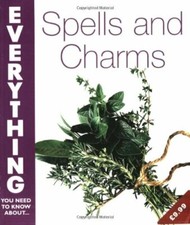 Spells and Charms (Everything You Need to Know About...) By