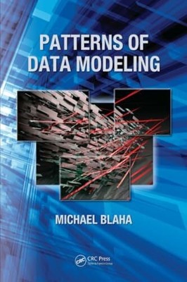 Patterns of Data Modeling (Emerging Directions in Database Buch CRC Press
