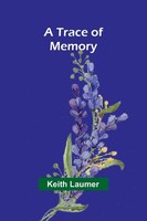 A Trace Of Memory | Keith Laumer | Taschenbuch | Englisch | 2024 | Alpha Edition