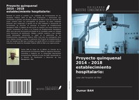 Oumar Bah | Proyecto Quinquenal 2014 - 2018 Establecimiento Hospitalario: | Buch