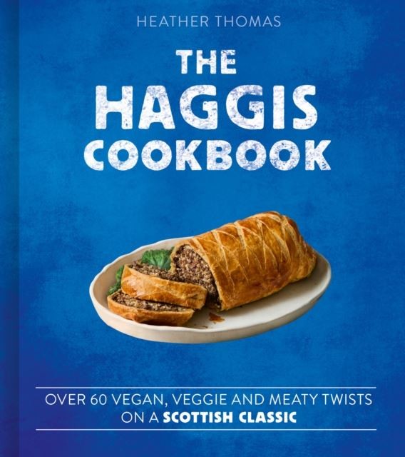 The Haggis Cookbook by Heather Thomas Hardback