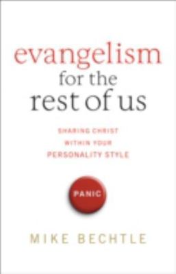 Evangelism for the Rest of Us: Sharing C- 0801065909, Dr Mike Bechtle, paperback
