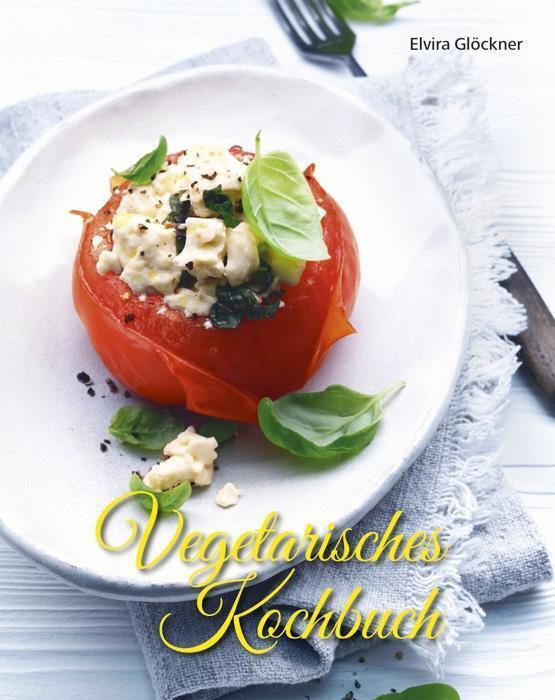 Thumbnail - Vegetarisches Kochbuch Elvira Glöckner