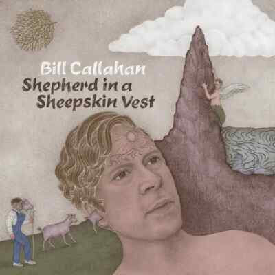 CD Bill Callahan Shepherd In A Sheepskin Vest DIGISLEEVE Drag City