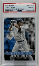 Derek Jeter PSA 10-  2022 Topps ‘Welcome to the Show’ -Yankees Captain, HOF