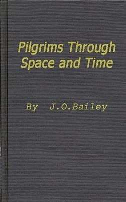 Bailey - Pilgrims Through Space and Time  Trends and Patterns in Scien - X555z