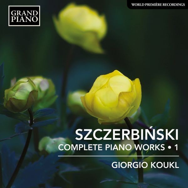 Audio Cd - Alfons Szczerbinski - Complete Piano Works, Vol.1 - Grand Piano -D--image
