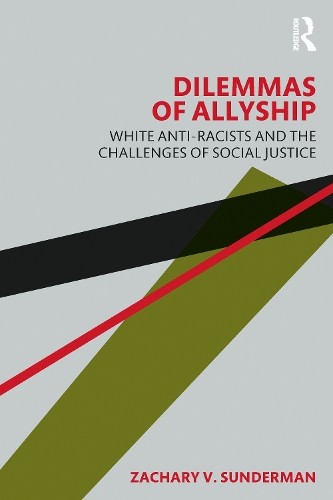 Dilemmas of Allyship by Zachary Sunderman - 9781032431994