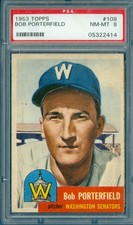 1953 Topps Baseball PSA 8 #108 Bob Porterfield, very nice nameplate