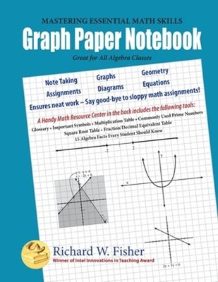 Graph Paper Notebook - Algebra: Great for All Algebra Classes by Fisher: Used