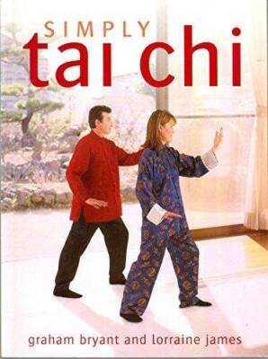 Simply Tai Chi - Paperback By Bryant, Graham James, Lorraine - VERY GOOD
