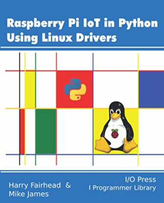 Raspberry Pi IoT in Python mit Linux-Treibern - Taschenbuch NEU James, Mike 14/03