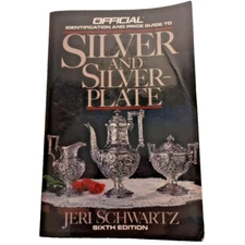 Official Identification and Price Guide to Silver and Silverplate Jeri Schwartz 