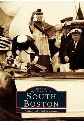 South Boston by Anthony Mitchell Sammarco (2004, Trade Paperback)
